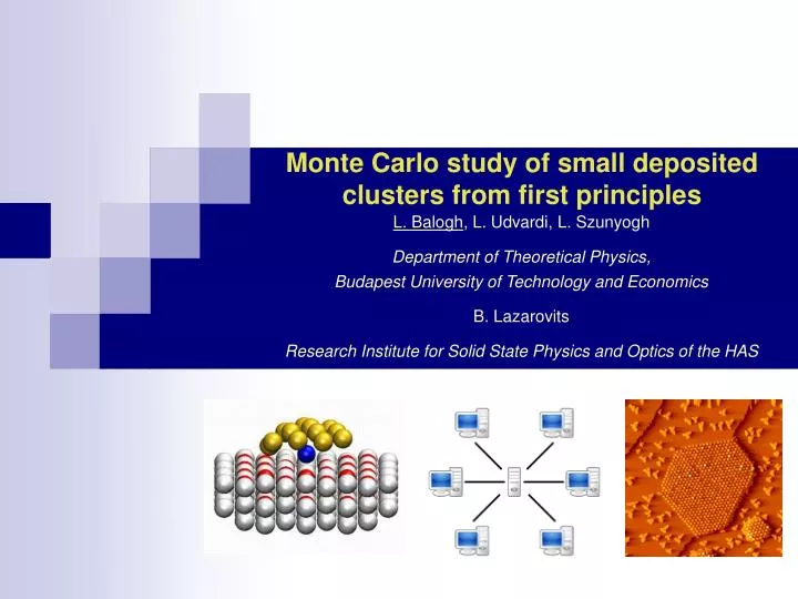monte carlo study of small deposited clusters from first principle s