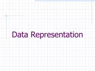 Data Representation