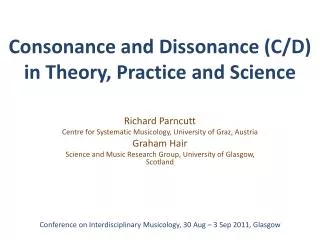 Consonance and Dissonance (C/D) in Theory, Practice and Science