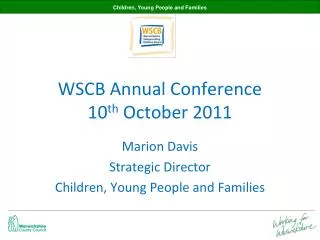 WSCB Annual Conference 10 th October 2011