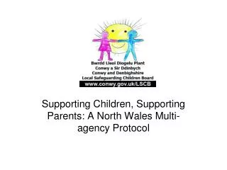 Supporting Children, Supporting Parents: A North Wales Multi-agency Protocol