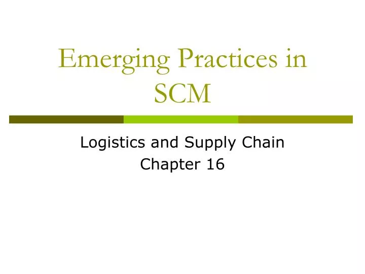 emerging practices in scm