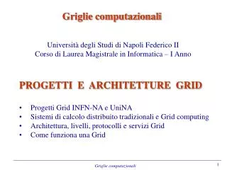 PROGETTI E ARCHITETTURE GRID Progetti Grid INFN-NA e UniNA
