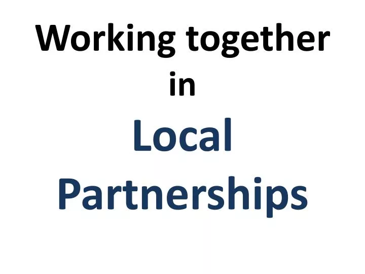 working together in local partnerships