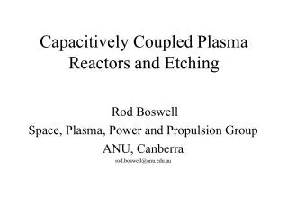 Capacitively Coupled Plasma Reactors and Etching