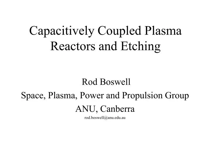 capacitively coupled plasma reactors and etching
