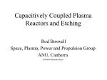 Capacitively Coupled Plasma Reactors and Etching - slide 1