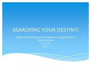 SEARCHING YOUR DESTINY!