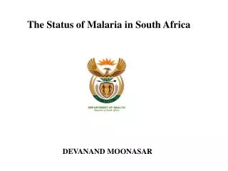 The Status of Malaria in South Africa