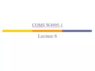COMS W4995-1 Lecture 6