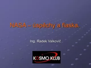 NASA – úspěchy a fiaska.