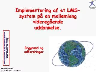 implementering af et lms system p en mellemlang videreg ende uddannelse