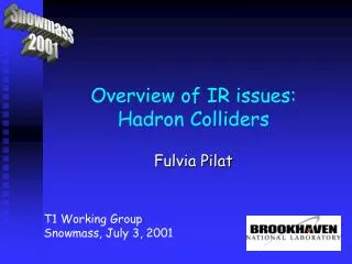 Overview of IR issues: Hadron Colliders