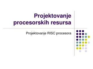 projektovanje procesorskih resursa