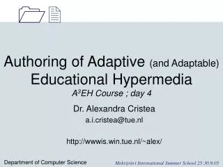 Authoring of Adaptive (and Adaptable) Educational Hypermedia A 3 EH Course ; day 4
