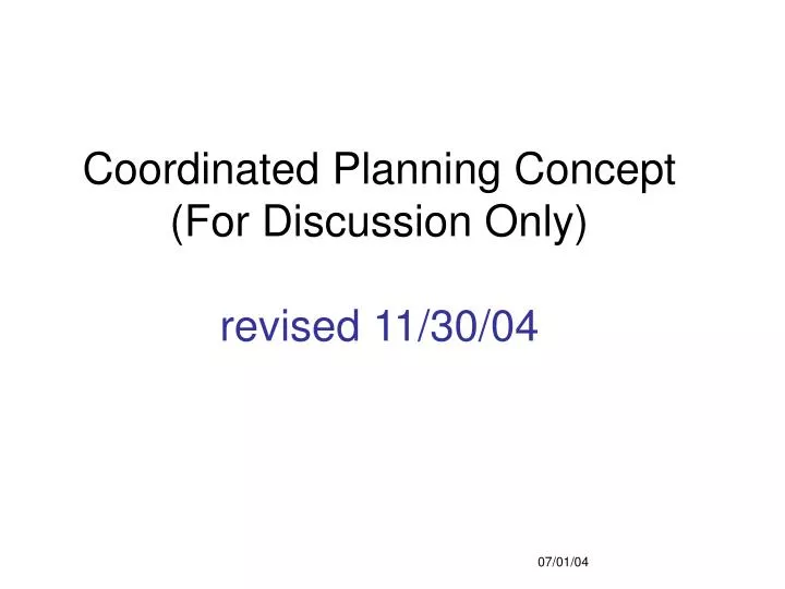 coordinated planning concept for discussion only revised 11 30 04