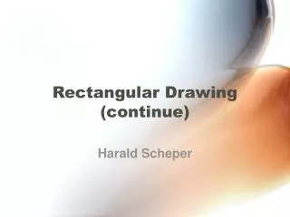 Rectangular Drawing (continue)