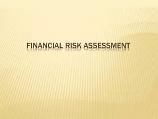 FINANCIAL RISK ASSESSMENT