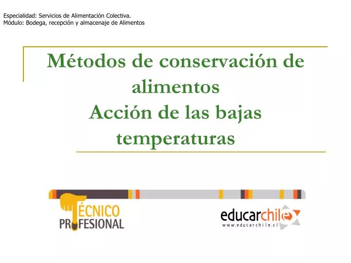 m todos de conservaci n de alimentos acci n de las bajas temperaturas