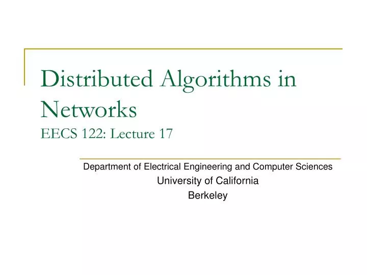 distributed algorithms in networks eecs 122 lecture 17