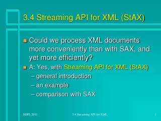 3.4 Streaming API for XML ( StAX )
