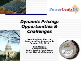 Dynamic Pricing: Opportunities &amp; Challenges New England Electric Restructuring Roundtable