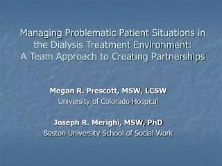 Megan R. Prescott, MSW, LCSW University of Colorado Hospital Joseph R. Merighi, MSW, PhD