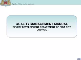 QUALITY MANAGEMENT MANUAL OF CITY DEVELOPMENT DEPARTMENT OF RIGA CITY COUNCIL