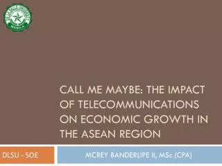 Call me maybe: the impact of telecommunications on economic growth in the asean region