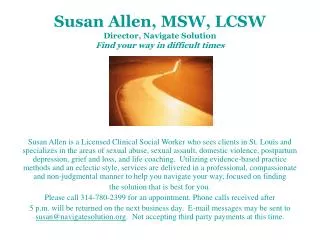 Susan Allen, MSW, LCSW Director, Navigate Solution Find your way in difficult times