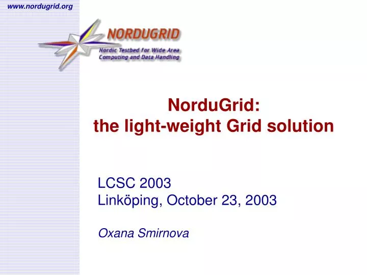 nordugrid the light weight grid solution