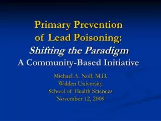 Primary Prevention of Lead Poisoning: Shifting the Paradigm A Community-Based Initiative