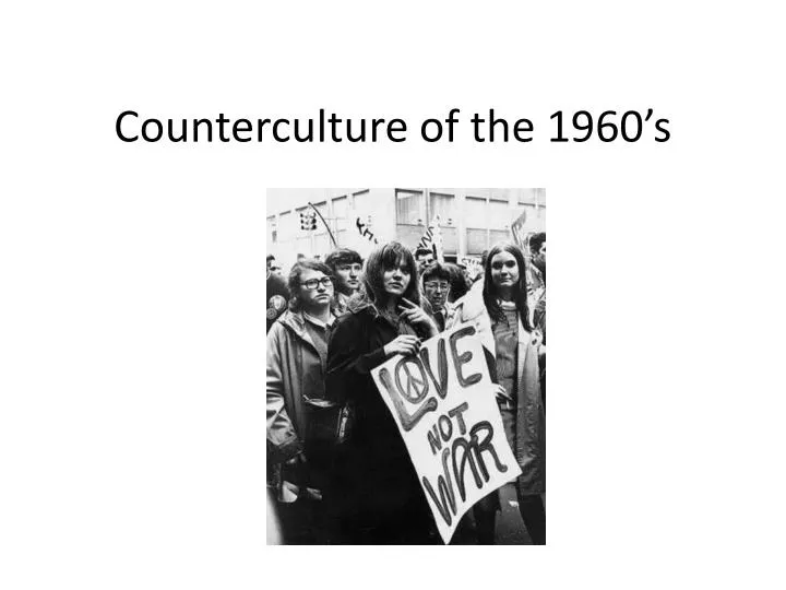 counterculture of the 1960 s