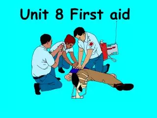 Unit 8 First aid
