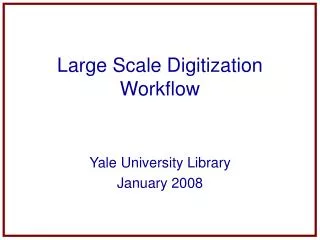 Large Scale Digitization Workflow
