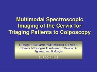 Multimodal Spectroscopic Imaging of the Cervix for Triaging Patients to Colposcopy