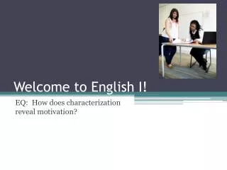 Welcome to English I !