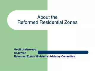 About the Reformed Residential Zones