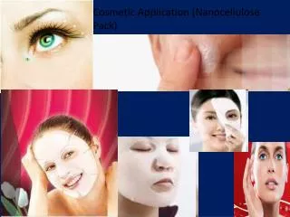 Cosmetic Application (Nanocellulose Pack)