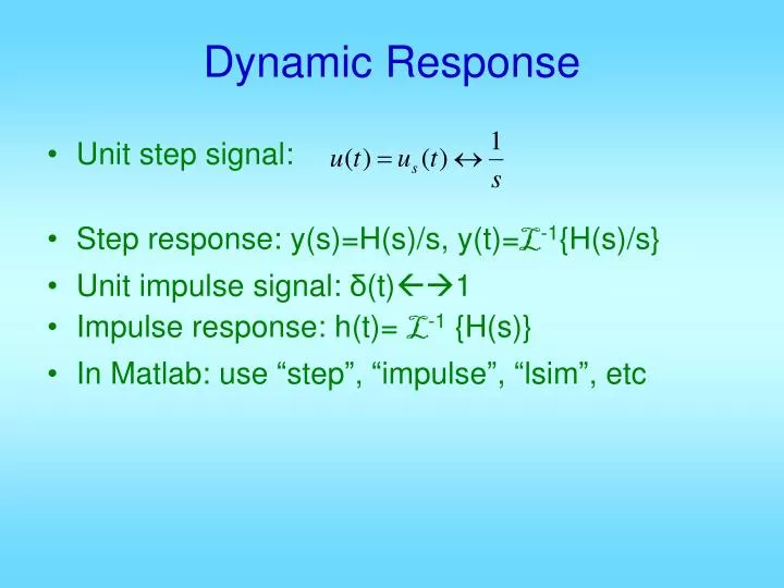 dynamic response
