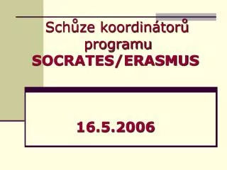 sch ze koordin tor programu socrates erasmus 16 5 2006