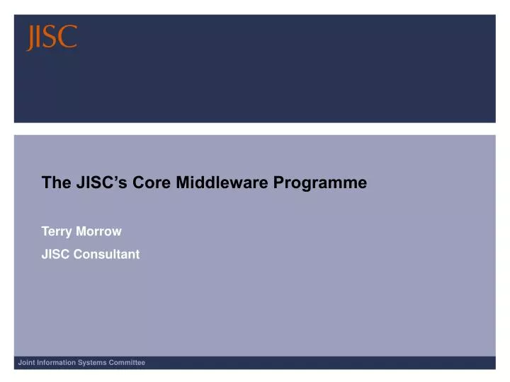 the jisc s core middleware programme