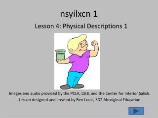 nsyilxcn 1 Lesson 4: Physical Descriptions 1