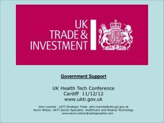 Government Support UK Health Tech Conference Cardiff 11/12/12 ukti.uk