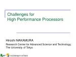 Challenges for High Performance Processors