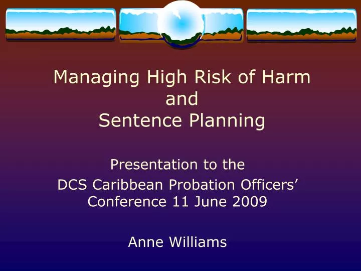 managing high risk of harm and sentence planning