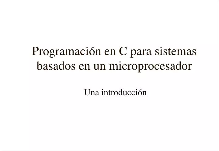 programaci n en c para sistemas basados en un microprocesador