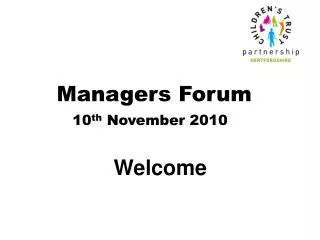 Managers Forum 10 th November 2010