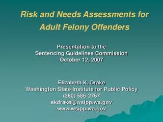 Risk and Needs Assessments for Adult Felony Offenders