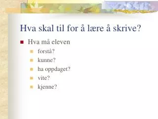 hva skal til for l re skrive